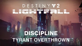 Discipline & Tyrant Overthrown [Destiny 2: Lightfall Soundtrack Mix]