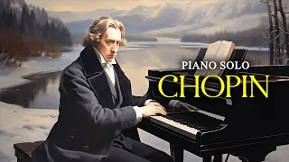Best of Chopin - Solo Piano | Most Beautiful Classical Music Pieces, Classical Music For Winter