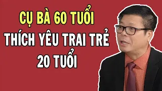 Cụ Bà 60 Tuổi YÊU TRAI TÂN 20 TUỔI - Tâm Sự Đêm Muộn VOV  | Tư Vấn Tình Yêu Tình Dục Đinh Đoàn Hay