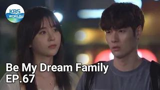 Be My Dream Family EP.67 | KBS WORLD TV 210707