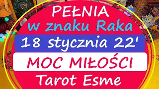 🌛🌝🌜 Pełnia księżyca w Raku ♋ 18.01.2022 🌹 Moc Miłości 💗 Czytanie tarota 🍀 wszystkie znaki zodiaku