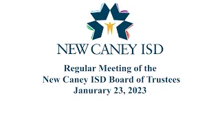 NCISD | Regular Meeting of the Board of Trustees | January 23 2023