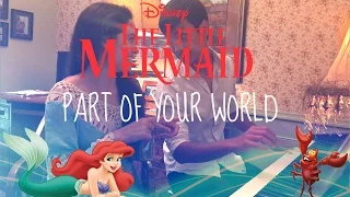 Part of Your World-Little Mermaid cover by Crystal Sharadin