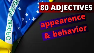 80 ADJECTIVES IN PORTUGUESE (BRAZIL) - Appearence and Behavior - by Tatiana Medeiros