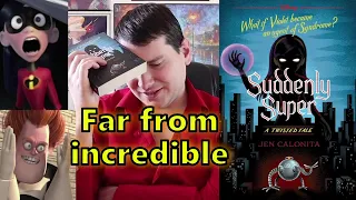 Suddenly Super is Rubbish (The Incredibles book) - A Review by M.V.P.Knight