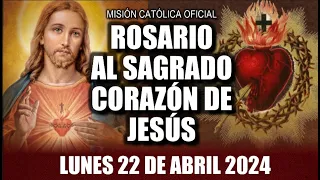 Rosario al sagrado corazón de Jesús de HOY LUNES 22 DE ABRIL DE 2024 (SAGRADO CORAZÓN DE JESÚS)