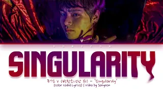 BTS V (방탄소년단 뷔) − 'Singularity' | Legendado/Tradução PT-BR (Color Coded Lyrics)