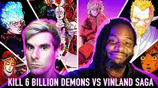 Vinland Saga vs Kill 6 Billion Demons