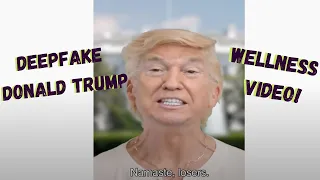 DeepFake Donald Trump