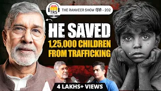 Underworld & Some Politicians Want Him DEAD | Kailash Satyarthi | Nobel Prize Winner On TRSH 202