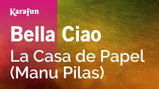 Bella Ciao - La casa de papel (Manu Pilas) | Versión Karaoke | KaraFun