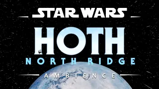 Hoth North Ridge | Star Wars Ambience (No Music)