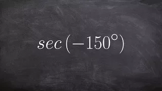 Learn how to evaluate for the secant of  - 150 degrees