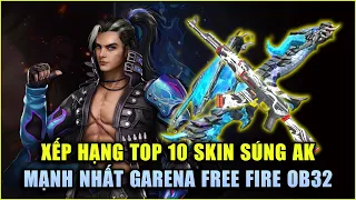 Free Fire | Xếp Hạng TOP 10 Skin AK Mạnh Nhất Trong Garena Free Fire OB32 | Rikaki Gaming