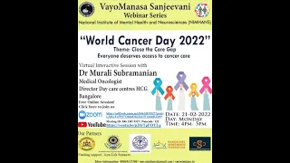 Ep 71 | WORLD CANCER DAY 2022  | Vayomanasa Sanjeevani Webinar Series