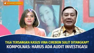 Kasus Vina Cirebon, Kompolnas: Harus Ada Audit Investigasi Agar Kasus Terang | SEDANG VIRAL