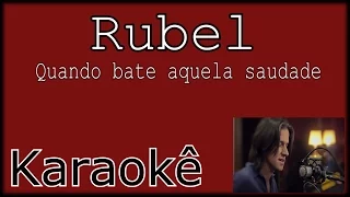 Quando bate aquela saudade - Rubel KARAOKÊ Violão cover