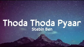 Thoda Thoda Pyaar Stebin Ben | Kumaar | Nilesh Ahuja | Sidharth Malhotra, Neha S | Lyrics Store 04