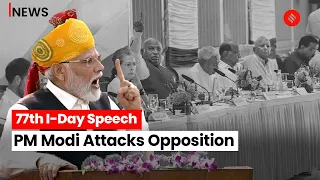 PM Modi Attacks Opposition In His Independence Day Speech | PM Modi Speech Today
