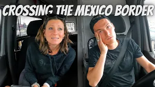 DRIVING OUR VAN TO MEXICO (we made a mistake)