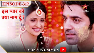 Iss Pyar Ko Kya Naam Doon? | Season 1 | Episode 312 | Khushi aur Arnav ki haldi ceremony!