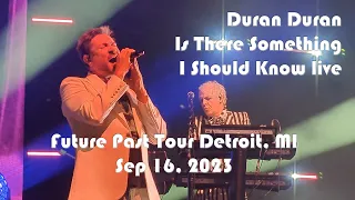 Duran Duran Is There Something I Should Know (Please Please Tell Me Now) Live Detroit Sep 16 2023