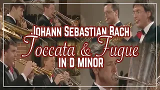 German Brass: JS Bach Toccata & Fugue In D Minor, BWV 565 (D-Moll · En Ré Mineur)