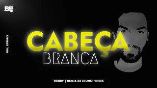 Cabeça Branca - Tierry | Remix Dj Bruno Piiires