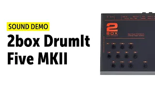 2Box | DrumIt | Five MkII | Sound Module Demo
