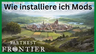 Farthest Frontier Mods installieren | How to Install [deutsch, german]