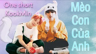 (ONE SHORT - KOOKMIN) Mèo con của anh