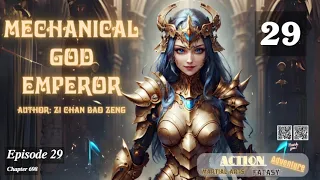 Mechanical God Emperor   Episode 29 Audio  Li Mei's Wuxia Whispers