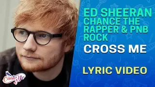 Ed Sheeran feat Chance The Rapper & PnBRock - Cross Me  (Lyrics + Español) Video Oficial
