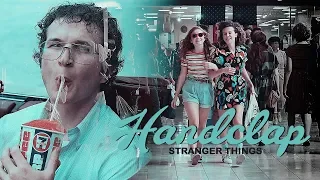 ► STRANGER THINGS || HANDCLAP
