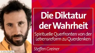 Die Diktatur der Wahrheit. Spirituelle Querfronten - Steffen Greiner, 24.04.23