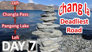 Day 7: Challenging Changla Pass | Pangong Lake | Umlingla Route