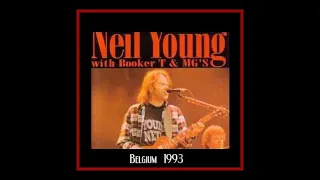 Neil Young w/ Booker T & The MG's - Belgium 1993  (Complete Bootleg)