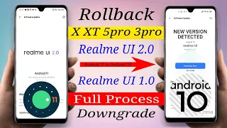 Rollback Android 11 to Android 10|who to downgrade realme ui 2.0 to realme UI 1.0 for X XT 5pro 3pro