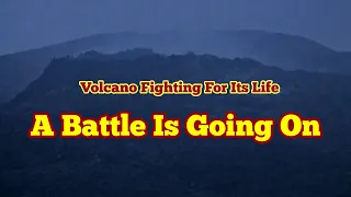 An Epic Battle: Volcano Fighting For Its Life / Iceland Fagradalsfjall Volcano