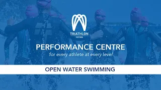 The Performance Centre: Open Water Swimming Masterclass