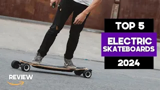 5 BEST Electric Skateboards in 2024 | Top 5 Best BEST Electric Skateboards in 2024!