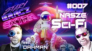Extra 007: Nasze Sci-Fi feat  Dahman