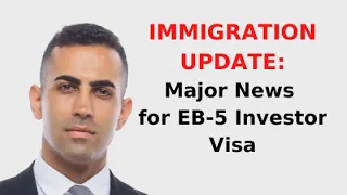 Immigration Update: EB5 Investment Amount Lowered to $500,000?