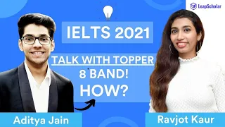 How to get 8 Band in your IELTS test? | Talk with topper | LeapScholar IELTS 2021