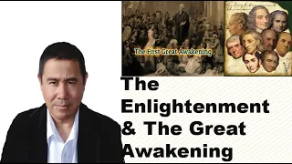 US History - The Enlightenment and the Great Awakening