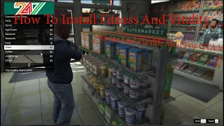 How To Install Fitness And Vitality For GTA V(Workout Mod With Food And Water Stats)