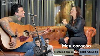 Meu Coração - Marcela Ferreira feat. Rick Azevedo (Cover) - ACÚSTICO B