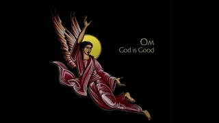 Om - God Is Good [2009] - Full Album HQ