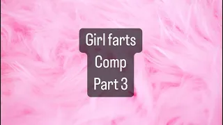 Cute girl’s farting comp PT 3