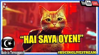 "HAI SAYA OYEN!"🔴 STRAY Gameplay Part 1 (Malaysia) #KucingLivestream